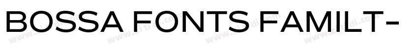BOSSA FONTS FAMILT字体转换